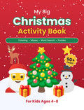 My Big Christmas Activity Book: Coloring Pages, Mazes, Word Search, Puzzles and More: A Fun Holiday Workbook for Kids Ages 4-8