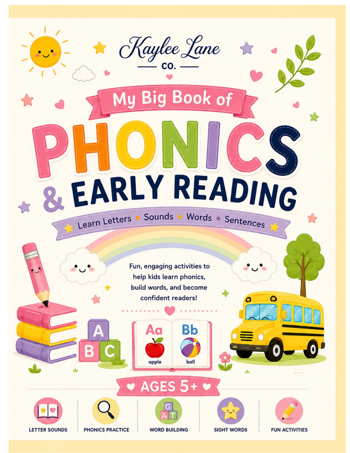 My Big Book of Phonics & Early Reading: 226 Pages of Letter Sounds, Sight Words & Reading Practice for Kids Ages 5+