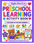 Preschool Learning Activity Book for Kids Ages 3–7: 100 Pages of ABCs, Numbers, Shapes & More